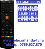Telecomanda pentru televizor SEHMAX 22LED315-DC, 24LED315-DC, 32LED315